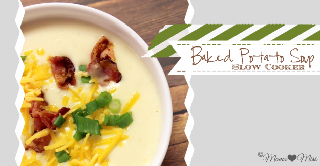Slow Cooker Baked Potato Soup {mama♥miss} ©2013