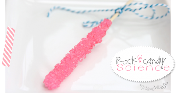 Rock Candy Science | Mama Miss #kidscience #homeschool #funexperiment