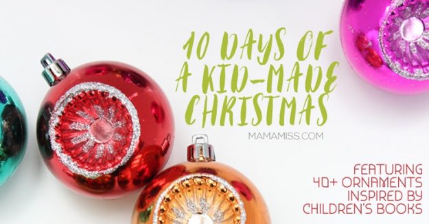 10 Days Of A Kid-Made Christmas 2016