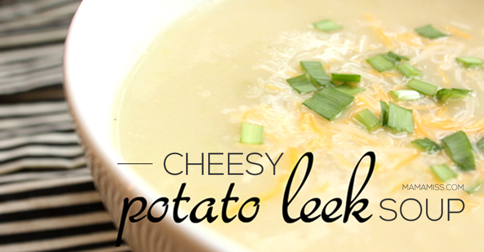 Yummy & cheesy potato leek soup from @mamamissblog