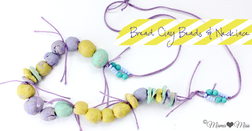 Bread Clay Beads & Necklace | @mamamissblog #crafts #kidcrafts #diy #bread #kidjewelry