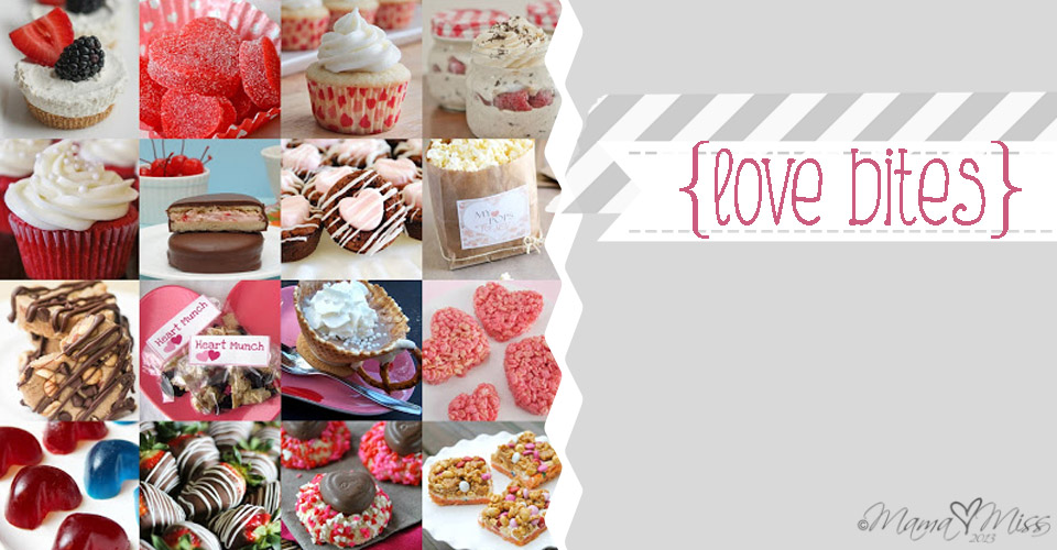 {Love Bites} Valentines Day Treats https://www.mamamiss.com ©2013