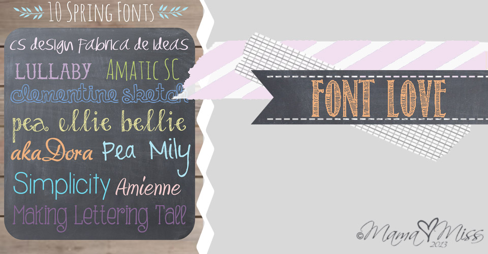 10 Spring Fonts #fontlove https://www.mamamiss.com ©2013