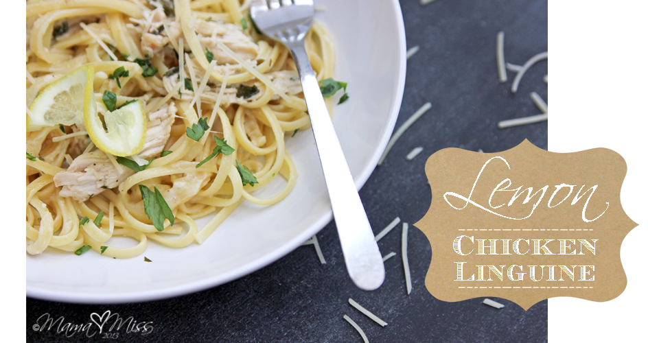 Lemon Chicken Linguine @mamamissblog #chicken #lemon #pasta