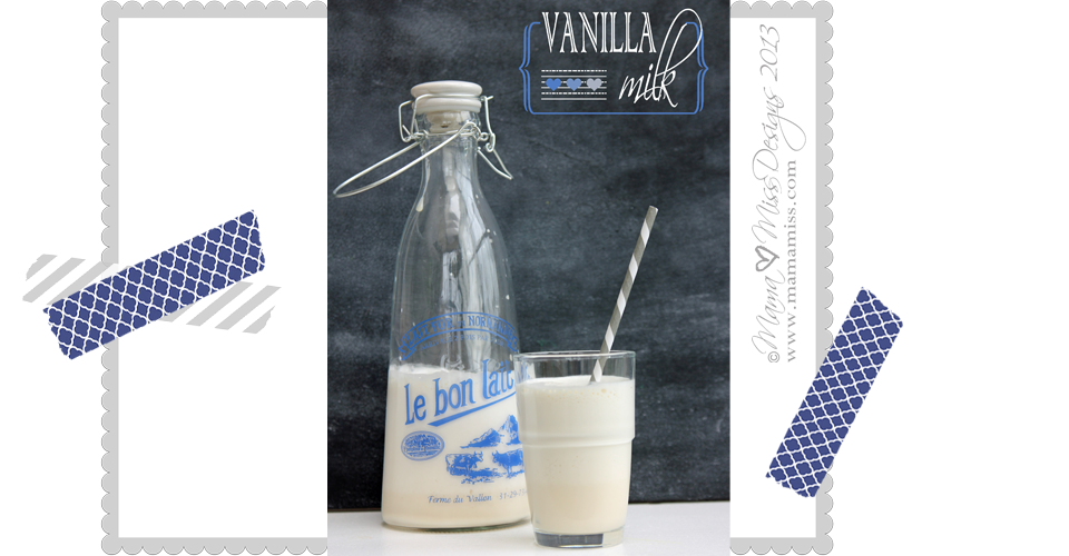 Vanilla Milk @mamamissblog #milk #funfood #kids