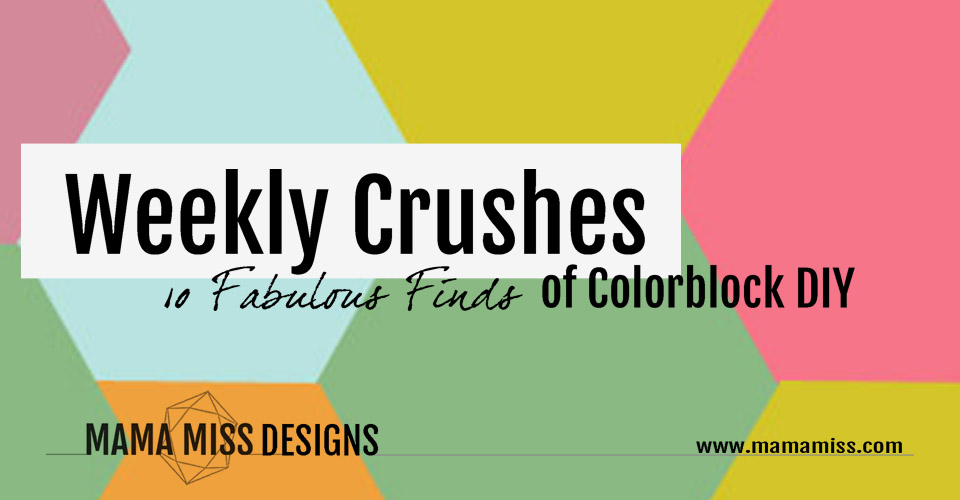 10 Fabulous Finds of Color Block DIY | @mamamissblog #colorblock #diy #crushingon