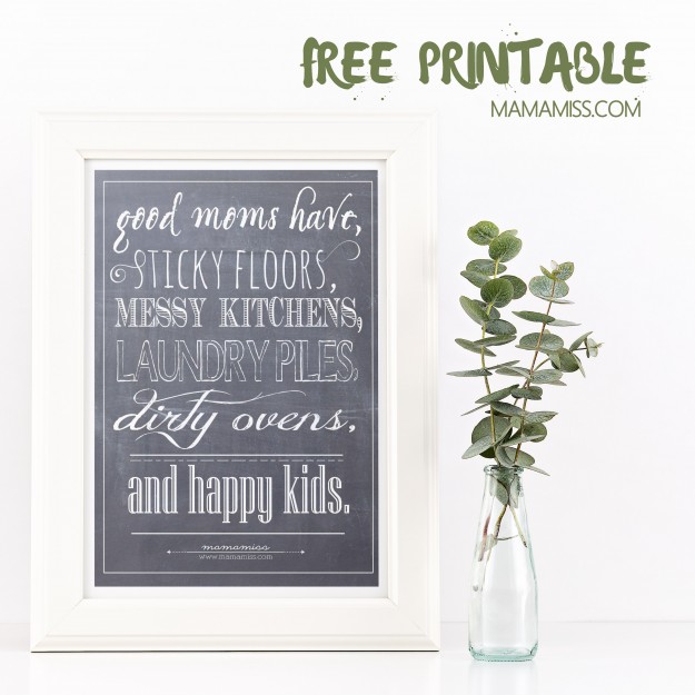 "Good Moms Have" Printable Quote from @mamamissblog