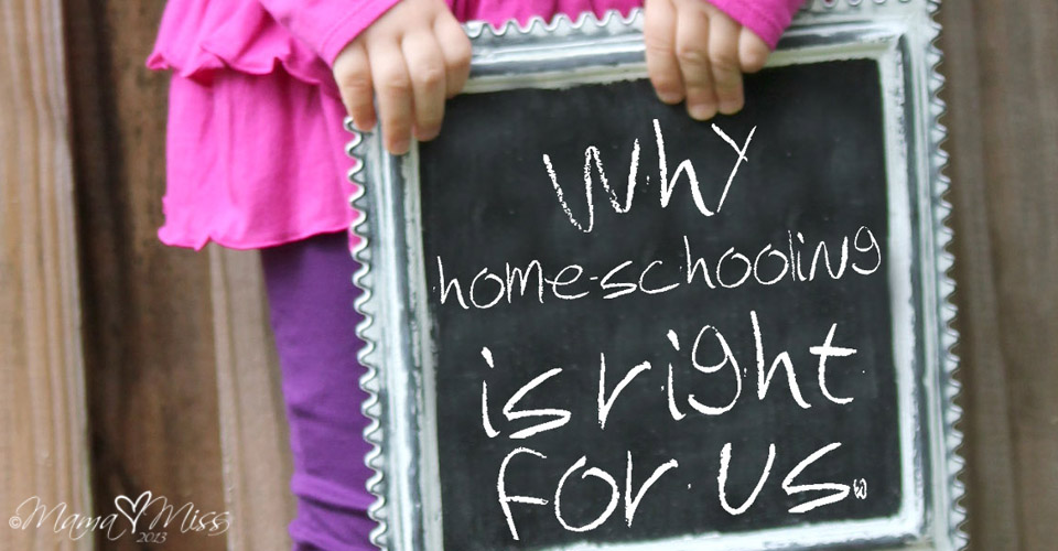 Why Home-Schooling Is Right For Us | Mama Miss #homeschool #decisions #family #thoughts