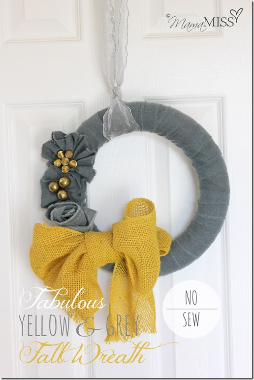 No Sew Fall Wreath - yellow & grey | Mama Miss #fall #burlap #wreath #nosew