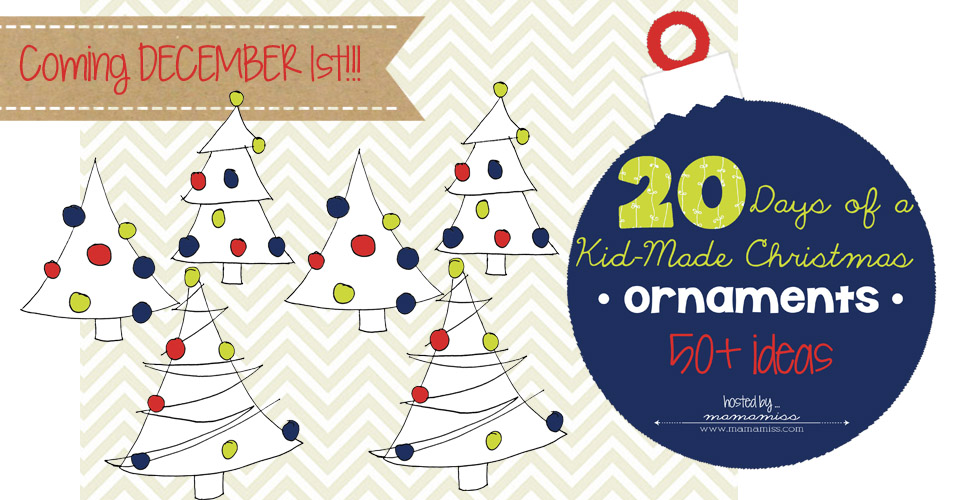 20 Days of a Kid-Made Christmas: Ornaments | @mamamissblog #kidchristmas #holidaycraftsforkids #kidornaments