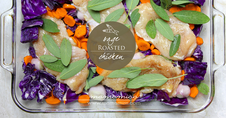 Sage Roasted Chicken | @mamamissblog #chicken #healthyeating #veggiedish