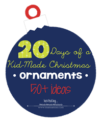 20 Days of a Kid-Made Christmas: Ornaments