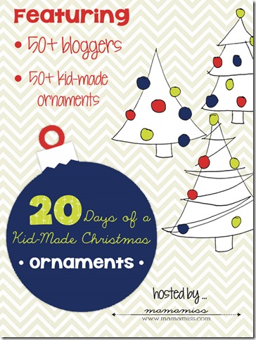 20 Days of a Kid-Made Christmas: Ornaments @mamamissblog