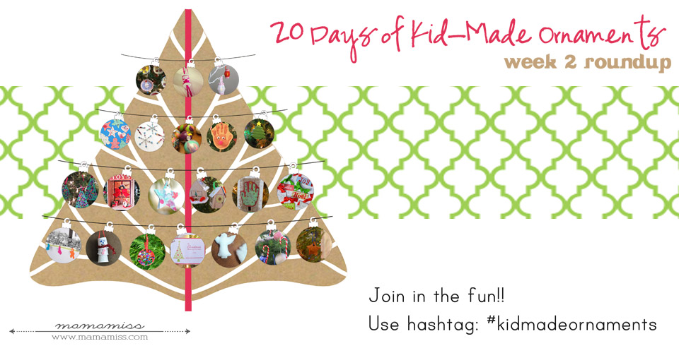 20 Days of Kid-Made Ornaments: week 2 | @mamamissblog #kidmadeornaments #kidmadechristmas