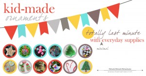 kid-made: last minute ornaments/crafts | @mamamissblog #kidmadecrafts #kidmadechristmas #lastminutechristmas #easykidcrafts