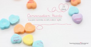 Conversation Hearts - 25 decor, sweets, crafts & activities | @mamamissblog #valentinesday #conversationhearts #freeprintables