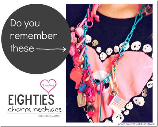 Do you remember?!  DIY Inspired: Eighties Charm Necklace | @mamamissblog #eightiesstyle #retro #eightiesfashion