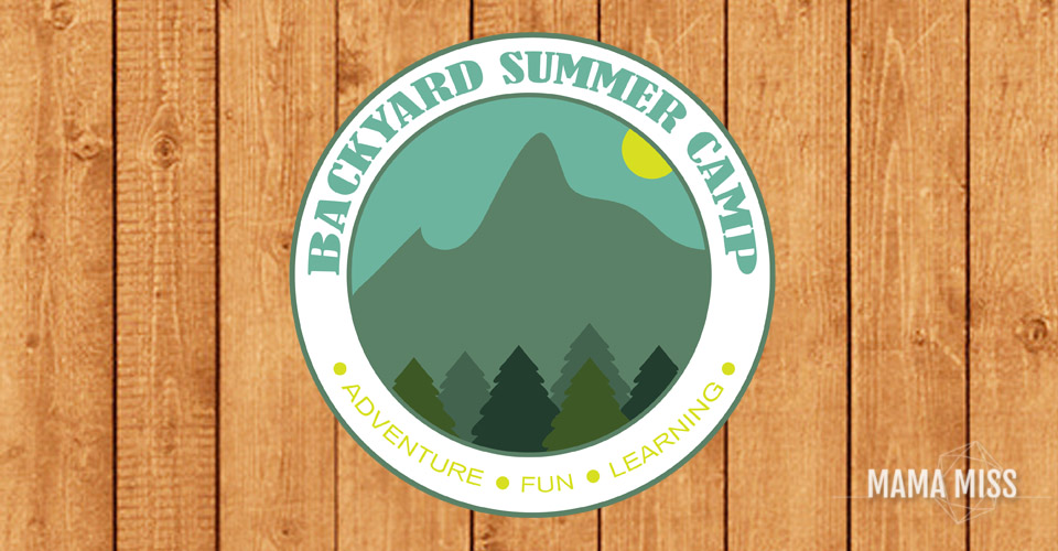 Backyard Summer Camp eBook | @mamamissblog #summercamp #adventure #camp