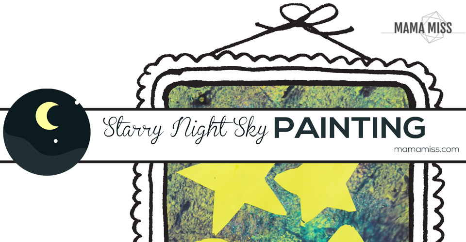 Starry Night Sky Painting | @mamamissblog #BackyardSummerCamp #adventure #learning #fun