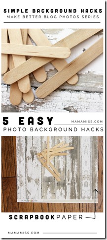 Simple Background Hacks | @mamamissblog #rockinartmoms #phototips #diy #betterblog