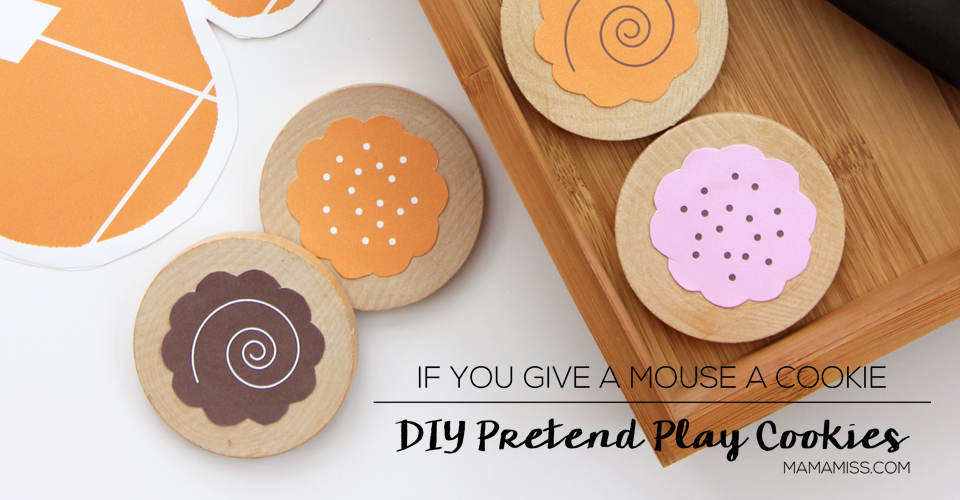 Read & Play - If You Give a Mouse a Cookie, DIY Pretend Play Cookies @mamamissblog