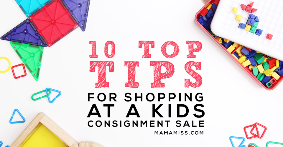 Top 10 Tips For Shopping At A Kids Consignment Sale || @mamamissblog