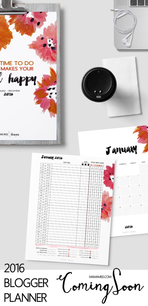 The ALL NEW 2016 Mama Miss Blogger Planner is Coming Soon!!