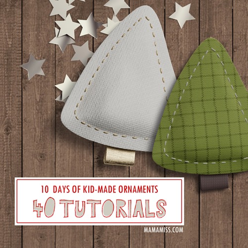 10 Days Of Kid-Made Ornaments [40 tutorials] Inspired By Children's Books @mamamissblog