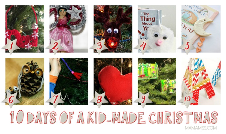 10 Days Of A Kid-Made Christmas - featuring 70+ ornaments inspired by children’s books.