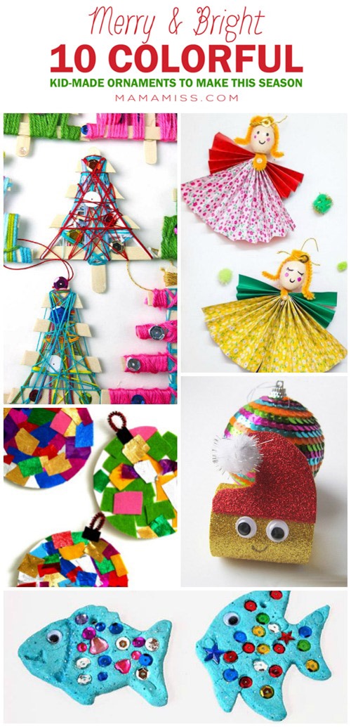 MERRY AND BRIGHT – 10 colorful kid-made ornaments to make your season THAT much brighter! @mamamissblog