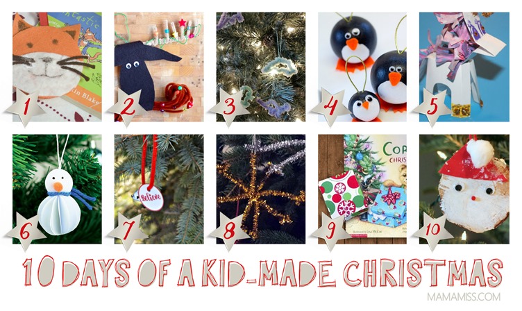 10 Days Of A Kid-Made Christmas - featuring 70+ ornaments inspired by children’s books.