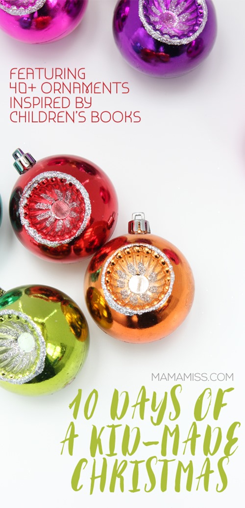 40+ Kid-Made Christmas Ornaments from @mamamissblog