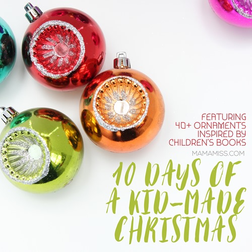 40+ Kid-Made Christmas Ornaments from @mamamissblog