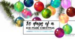 10 Days Of Christmas 2018 – Kid-Made Ornaments